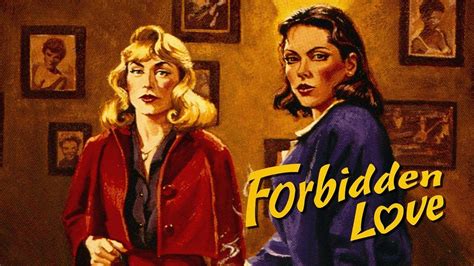 Watch Forbidden Love The Unashamed Stories Of Lesbian Lives 1995