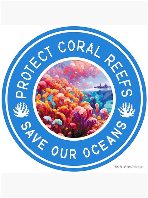 Protect Coral Reefs Save Our Oceans Coral Reef Ocean Barrier
