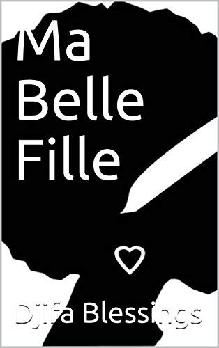 Ma Belle Fille French Edition Kindle Edition By Blessings Djifa