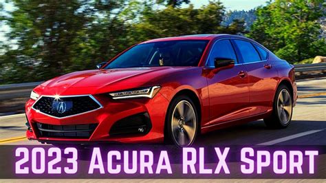 2023 Acura Rlx Sport ⚡️🚗 Redesign Launch Release Date Youtube
