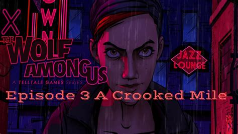 The Wolf Among Us Episode 3 A Crooked Mile Youtube