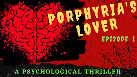 Porphyrias Loverepisode 1a Psychological Thrillerreading