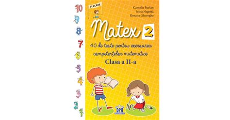 Matex 40 De Teste Pentru Exersarea Competentelor Matematice Clasa A