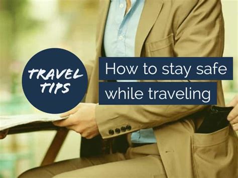 Travel Tips To Keep You Safe While Traveling