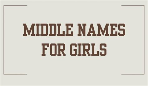 250 Middle Names For Girls Unique And Meaningful Lets Name