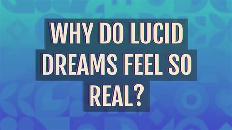 Why Do Lucid Dreams Feel So Real Youtube