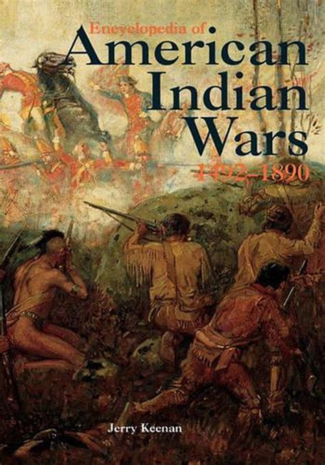 Encyclopedia Of American Indian Wars 1492 1890 By Jerry Keenan