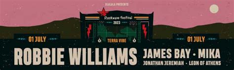 Rockwave Festival 2023 Robbie Williams Mika James Bay Jonathan
