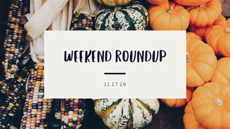 Weekend Roundup 111719 Rooted In Plants