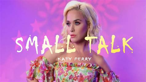 Katy Perry Small Talk Lyrics Video Youtube