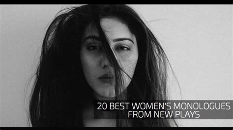 20 Best Womens Monologues From New Plays Monologue Blogger