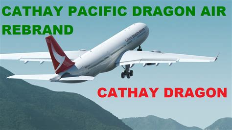 Cathay Pacific Rebrands Dragonair As Cathay Dragon Loyaltylobby