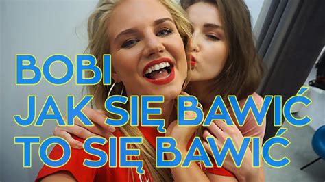 Bobi Jak Się Bawić To Się Bawić Official Video Youtube