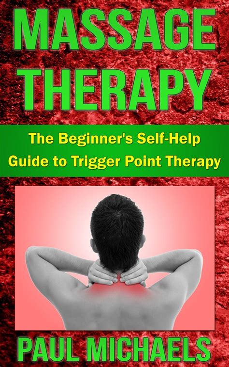 Learn About The Health Benefits Of Self Help Trigger Point Massage Therapy Trigger Point