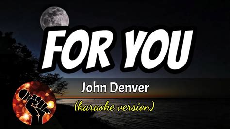 for you john denver karaoke version youtube