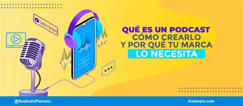 Qué Es Un Podcast Y Cómo Crear Uno Paso A Paso