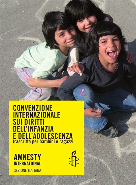 convenzione internazionale sui diritti dell infanzia e dell adolescenza by amnesty international