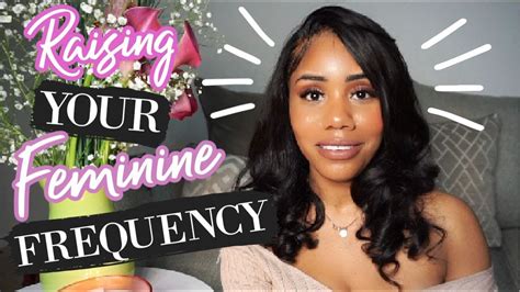 how to raise your divine feminine frequency youtube