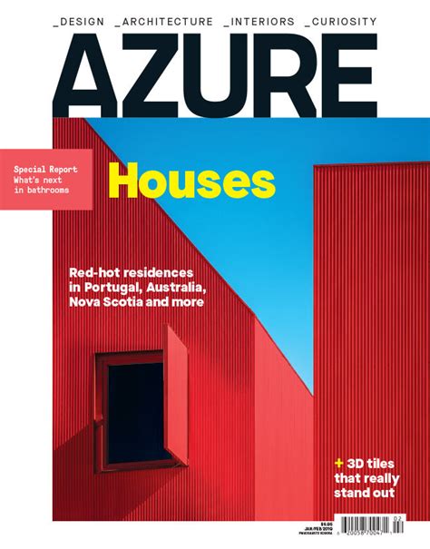 The Houses Issue Janfeb 2019 Azure Magazine