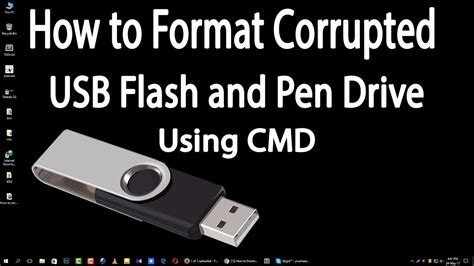 How To Format Corrupted Usb Flash Drive And Pen Drive Using Command