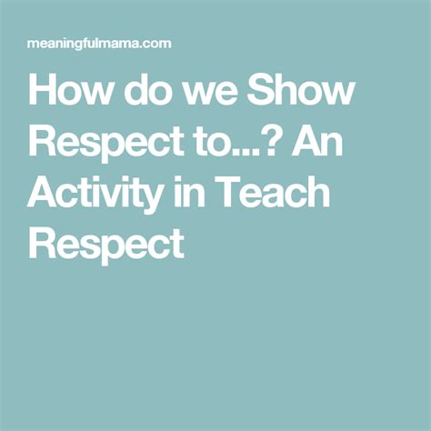 How Do We Show Respect To An Activity In Teach Respect Reward And