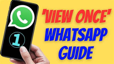 How To Use The Whatsapp View Once Photo Or Video Feature Youtube
