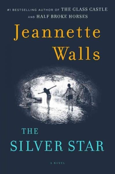 Book Review The Silver Star By Jeannette Walls Lacking In Spunk