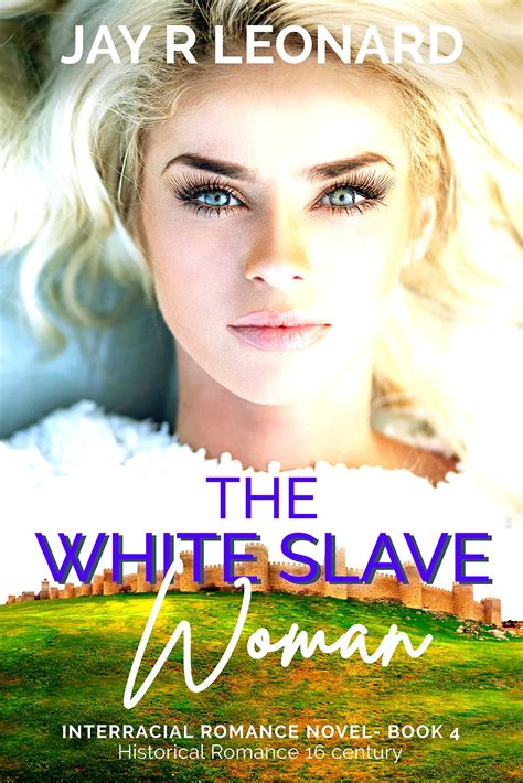 the white slave woman interracial romance novel book 4 historical romance 16 century by jay r