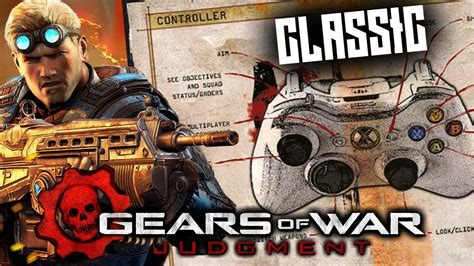 Gears Of War Judgement How To Play With Classic And Tournament Gears Control Scheme In