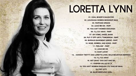 Loretta Lynn Greatest Hits Playlist Loretta Lynn Best Songs Country
