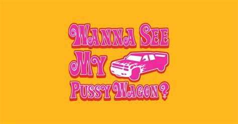 Wanna See My Pussy Wagon Kill Bill Sticker Teepublic Uk