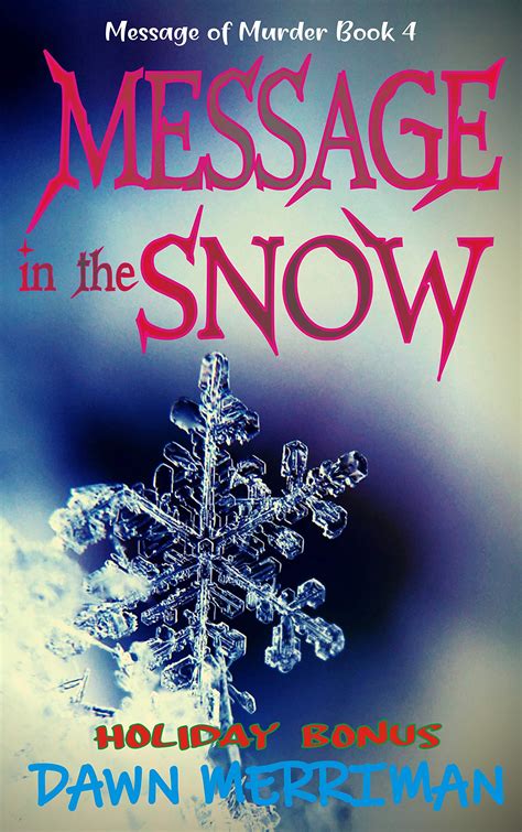 Message In The Snow Messages Of Murder 4 By Dawn Merriman Goodreads