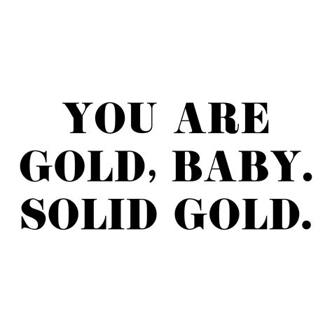 You Are Gold Baby Solid Gold Svg Unisex Svg T Shirt Svg Etsy