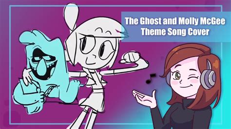 The Ghost And Molly Mcgee Opening Cover Youtube