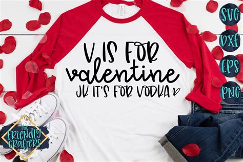 V Is For Vodka Not Valentine Svg - Layered SVG Cut File