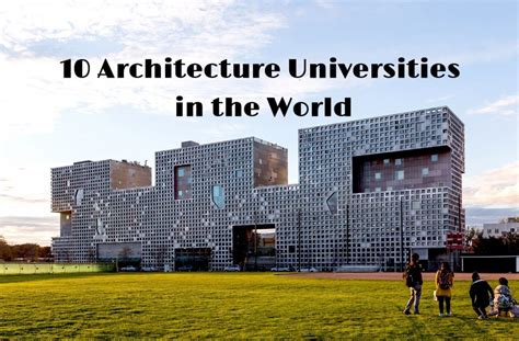The Top 50 Universities For Architecture In The World Ranked By Qs