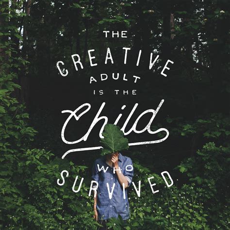The Creative Adult Is The Child Who Survived Lettering By Noel Shiveley