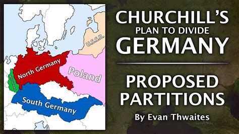 Churchills Plan To Divide Germany 1945 Proposed Partitions 1