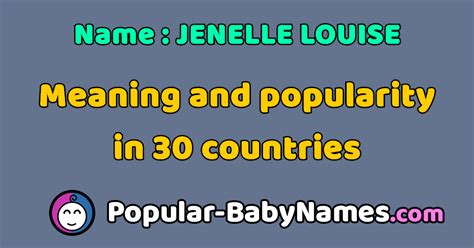 The Name Jenelle Louise Popularity Meaning And Origin Popular Baby