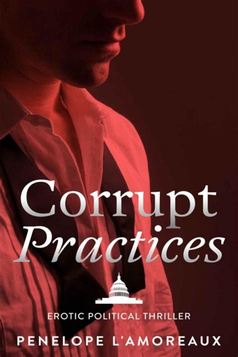 Corrupt Practices Penelope Lamoreaux P1 Global Archive Voiced