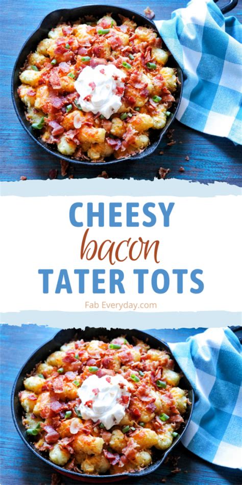 Tater Tot Side Dish Recipe Cheesy Bacon Tater Tots Fab Everyday