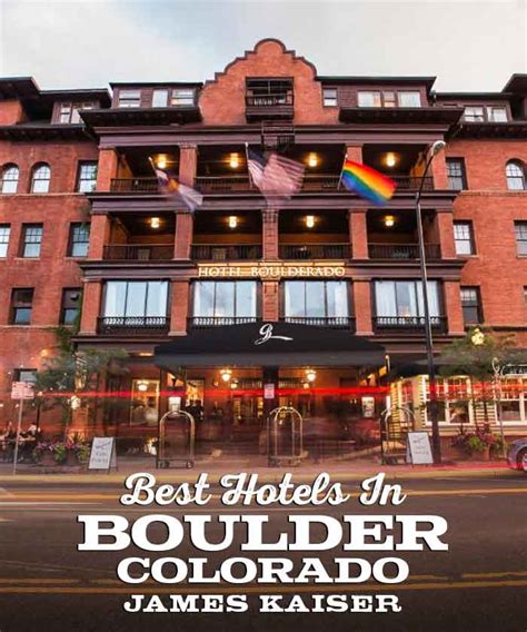 Best Hotels In Boulder Colorado James Kaiser