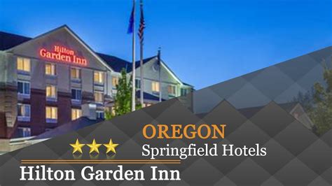 Hilton Garden Inn Eugenespringfield Springfield Hotels Oregon Youtube