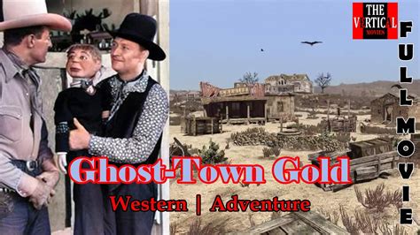 Ghost Town Gold Western Adventure Full Movie Youtube
