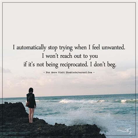 i automatically stop trying when i feel unwanted i won t reach out to you unwanted quotes