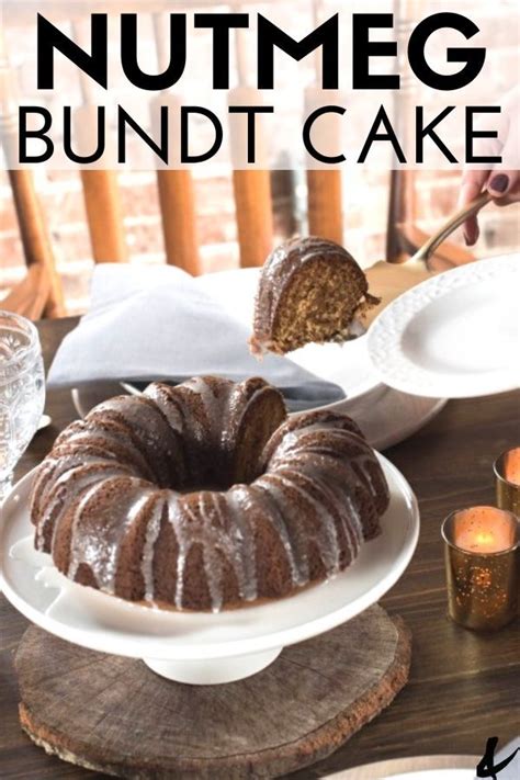 Easy And Delicious Nutmeg Bundt Cake Recipe For The Holidays Recipe