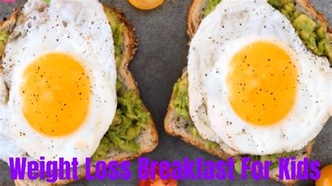 5 Healthy Breakfast Ideas for Weight Loss for Kids ...