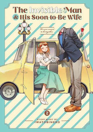 The Invisible Man And His Soon To Be Wife Vol By Iwatobineko