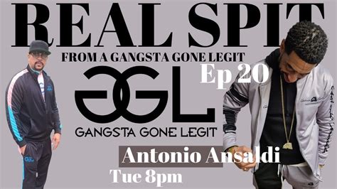 Real Spit From A Gangsta Gone Legit Episode Featuring Antonio