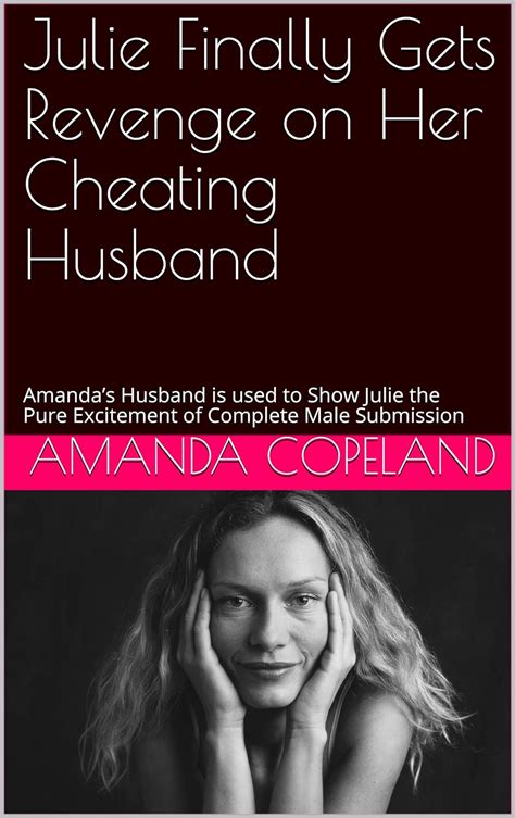 Julie Finally Gets Revenge On Her Cheating Husband Amandas Husband Is